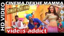 Cinema Dekhe Mamma Video Song | Singh Is Bliing | Akshay Kumar - Amy Jackson