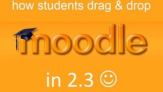How students drag and drop in Moodle 2.3