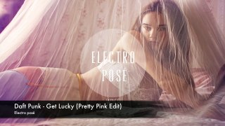 Daft Punk - Get Lucky (Pretty Pink Edit)