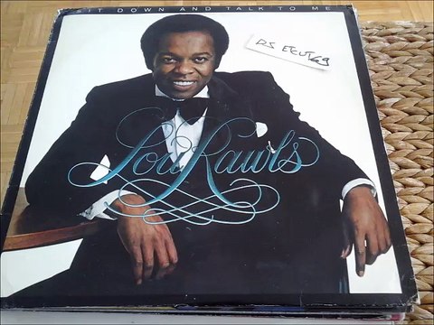 LOU RAWLS -SIT DOWN AND TALK TO ME(RIP ETCUT)PHILADELPHIA INTERNATIONAL REC 79