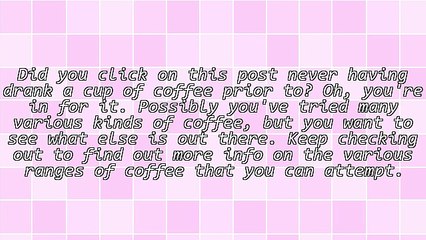 Discover How You Can Select, Store And Prepare Coffee