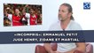 «Incompris»: Emmanuel Petit juge Henry, Zidane et Martial