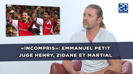 «Incompris»: Emmanuel Petit juge Henry, Zidane et Martial