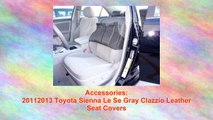 20112013 Toyota Sienna Le Se Gray Clazzio Leather Seat Covers