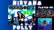 Nirvana - Polly - @RockBand 2 DLC Expert Full Band (October 21st, 2008)(BLOCKED AUDIO)