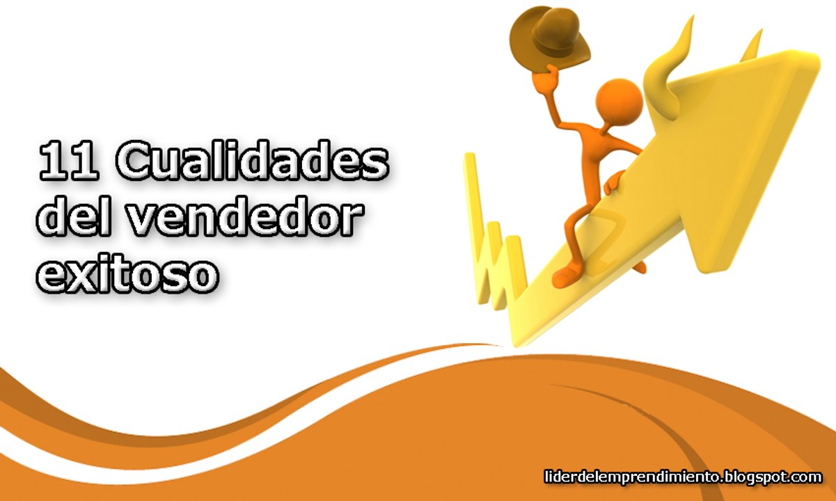 11 Cualidades del vendedor exitoso