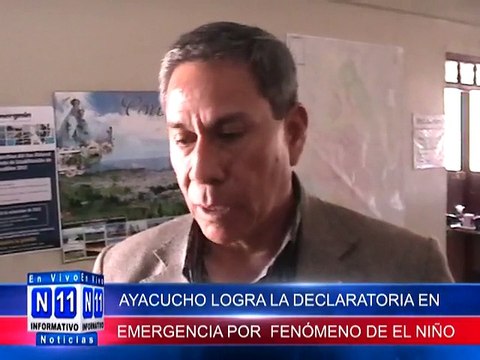 N11 Informativo AYACUCHO LOGRA LA DECLARATORIA DE EMERGENCIA POR EL FENOMENO DE EL NIÑO