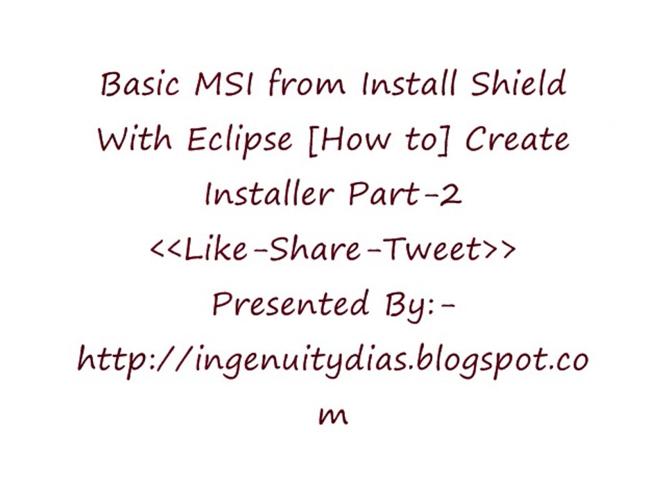 Basic MSI from Install Shield With Eclipse [How to] Create Installer Part-2 IngenuityDias