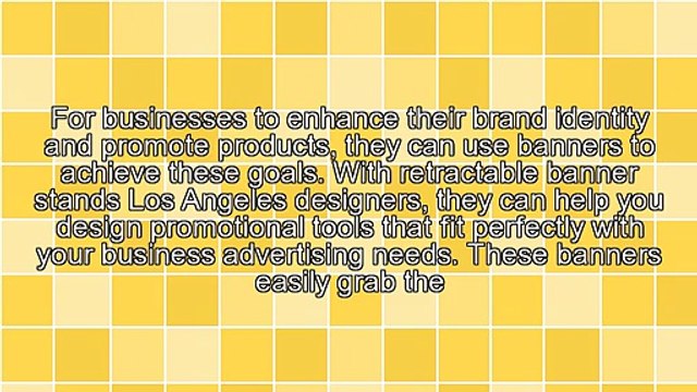 Deliver Promotional Messages Effectively Through Retractable Banner Stands Los Angeles Designers