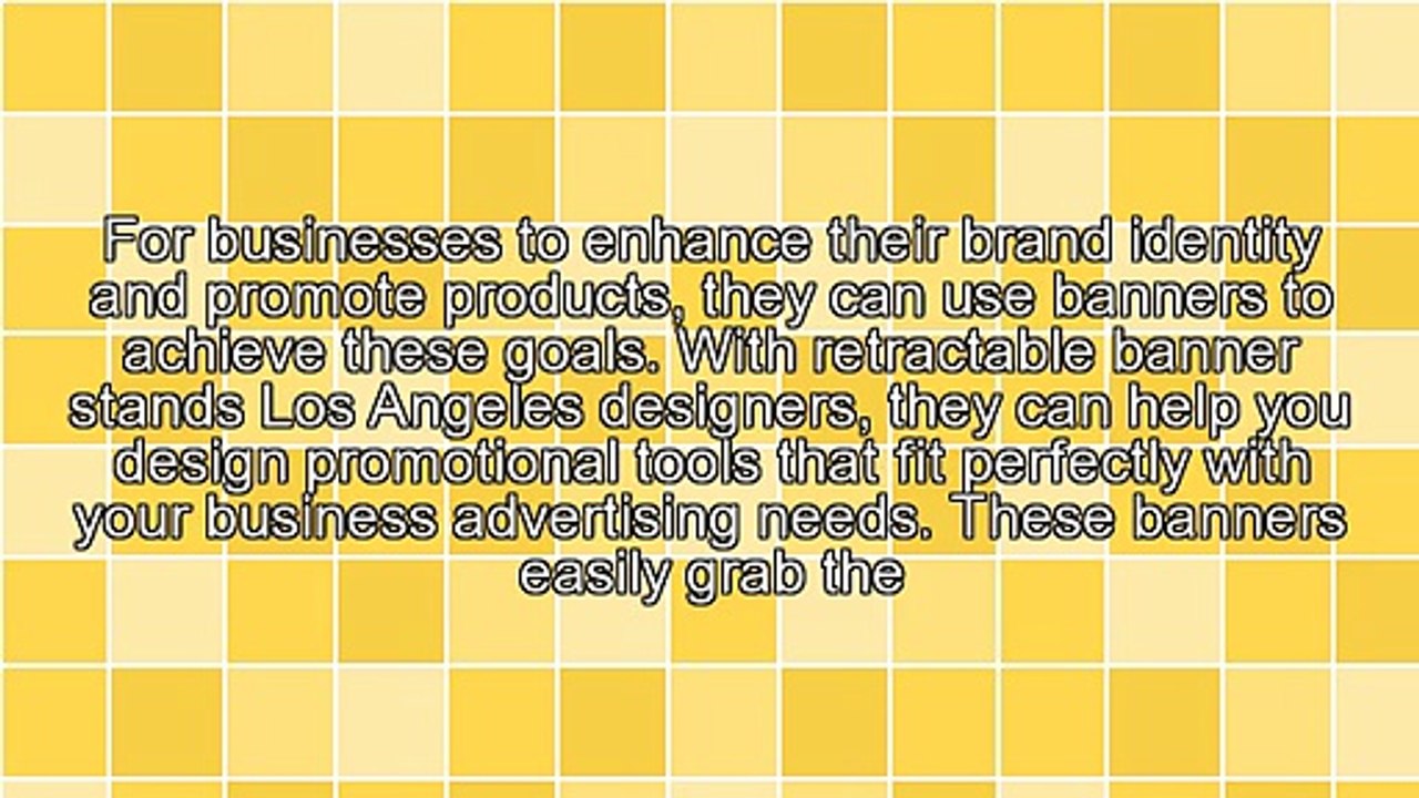 Deliver Promotional Messages Effectively Through Retractable Banner Stands Los Angeles Designers