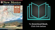 New Mexico Road and Recreation Atlas  by Benchmark Maps (Firm) Ebook