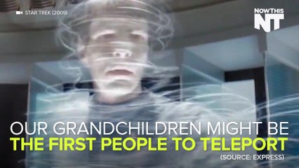 Physicist: Our Grandchildren Might Be Able To Teleport