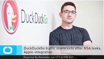 DuckDuckGo Traffic Skyrockets After NSA Leaks, Apple-integration