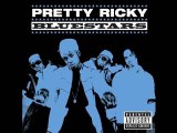 Pretty Ricky - Never Let You Go - Bluestars - Track 5 Lyrics