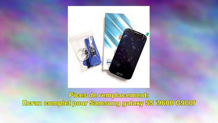 Ecran complet pour Samsung galaxy S5 i9600 G900f