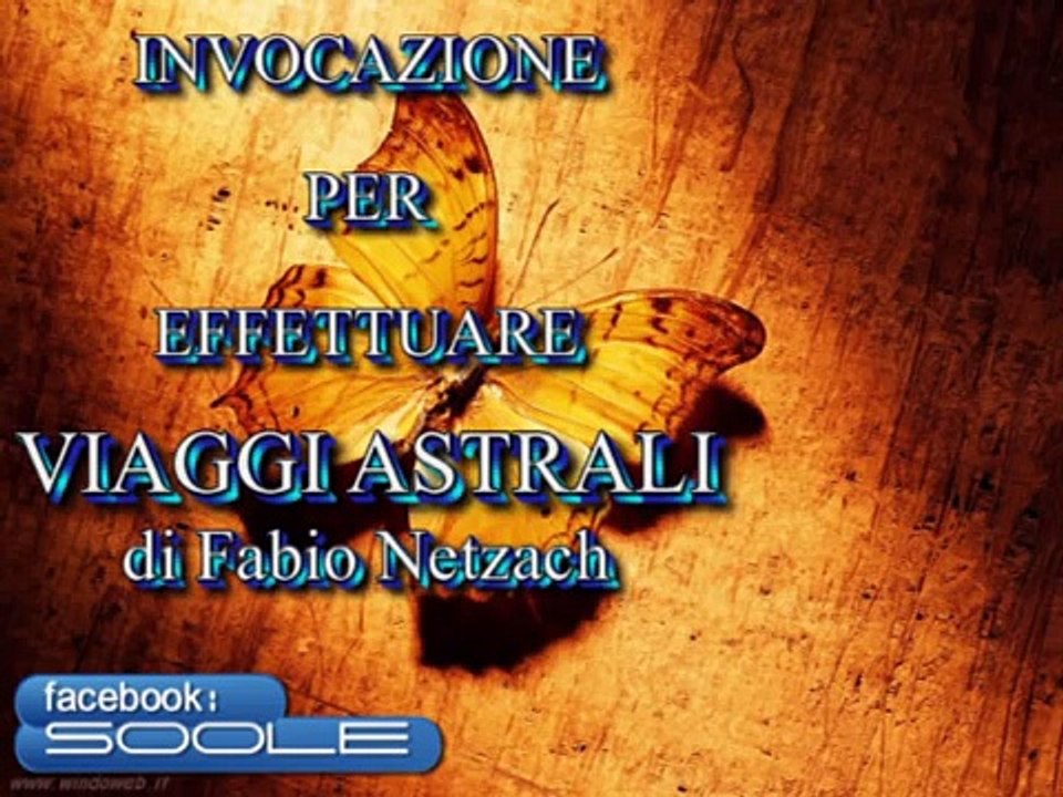Come fare i VIAGGI ASTRALI - (INVOCAZIONE)