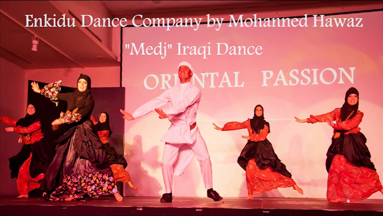 ENKIDU DANCE COMPANY BY MOHANNED HAWAZ (SWEDEN) 4TH ORIENTAL PASSION FESTIVAL - MEDJ IRAQI DANCE