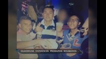 Quadrilha ostentava produtos de luxo roubados