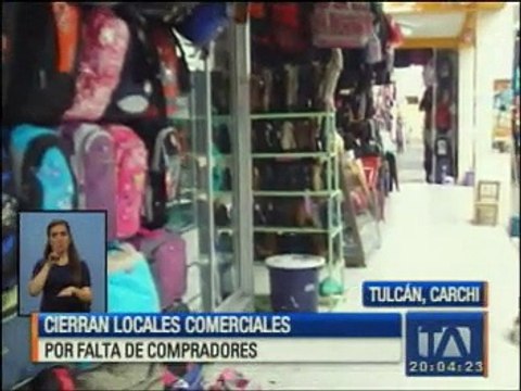 Cierran locales comerciales por falta de compradores en Tulcán