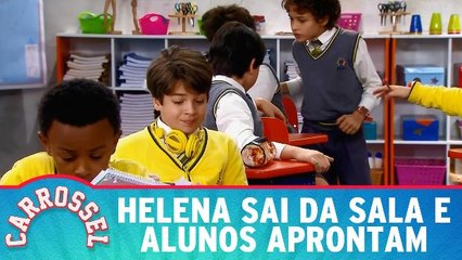 Helena sai da sala e alunos aprontam