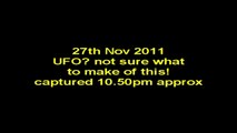 UFO capture? Very interesting. Captured 27th nov 2011 10.50pm.