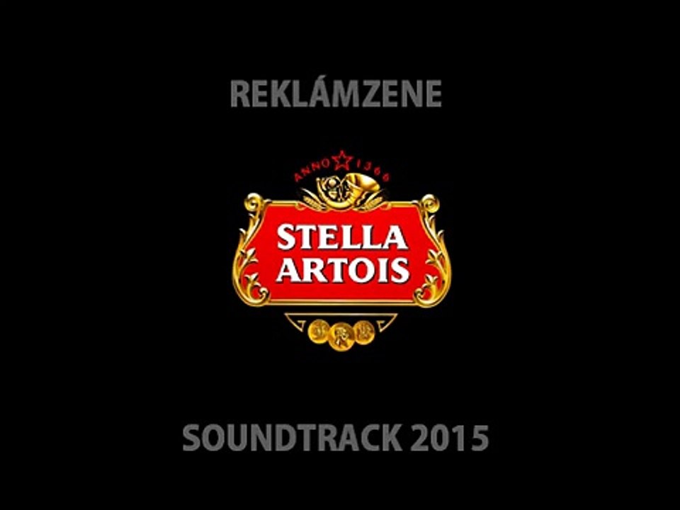 Stella Artois 2015 full soundtrack - reklámzene