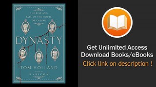 Dynasty The Rise and Fall of the House of Caesar