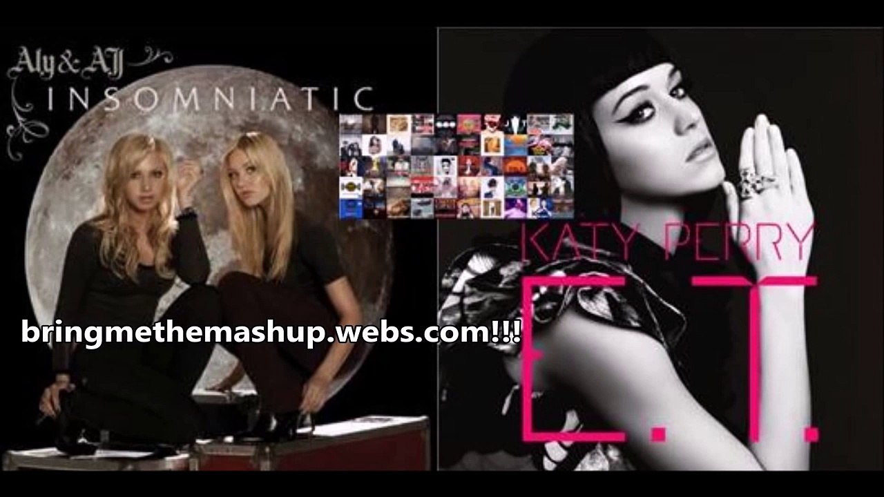 Aly & AJ vs. Katy Perry - Potential E.T. Song (Day 9 of 10 New Years Mashups!)
