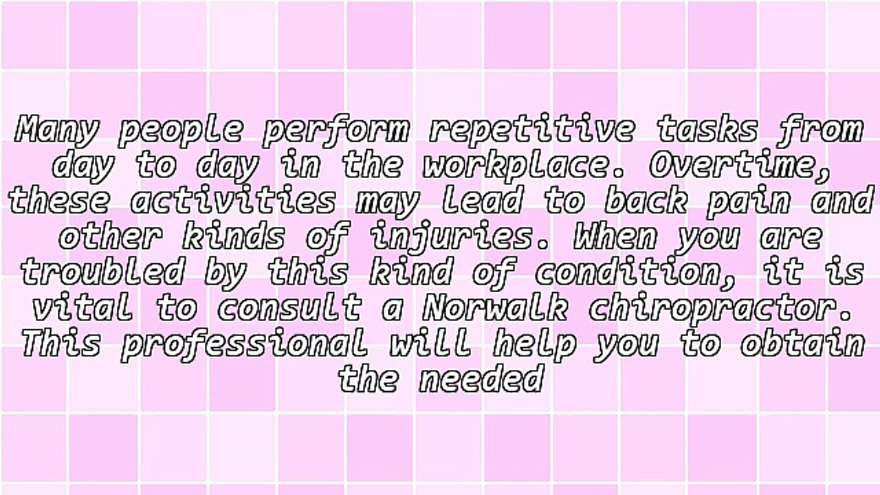 Learn How Norwalk CT Chiropractor Alleviates Work Pain Safely
