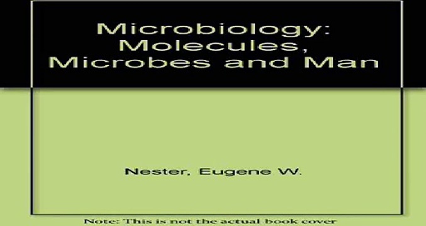 Microbiology Molecules Microbes and Man