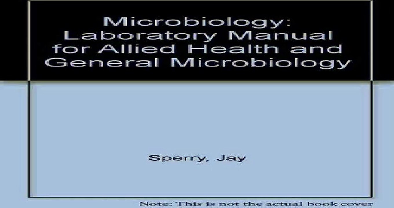 Microbiology Laboratory Manual for Allied Health and General Microbiology