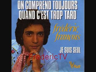 FREDERIC FRANCOIS    ♥♥JE SUIS SEUL♥♥