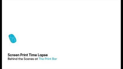 The Print Bar SCREEN PRINT TIME LAPSE
