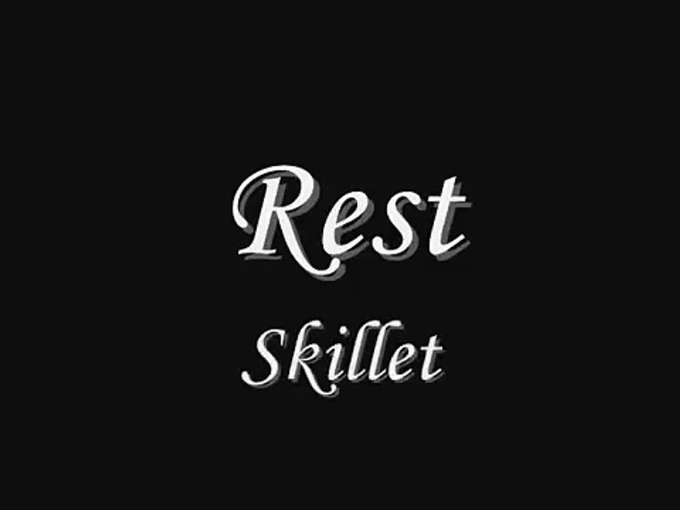Skillet - Rest with lyrics