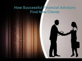 Craig H Morse - How Successful Financial Advisors Find New Clients