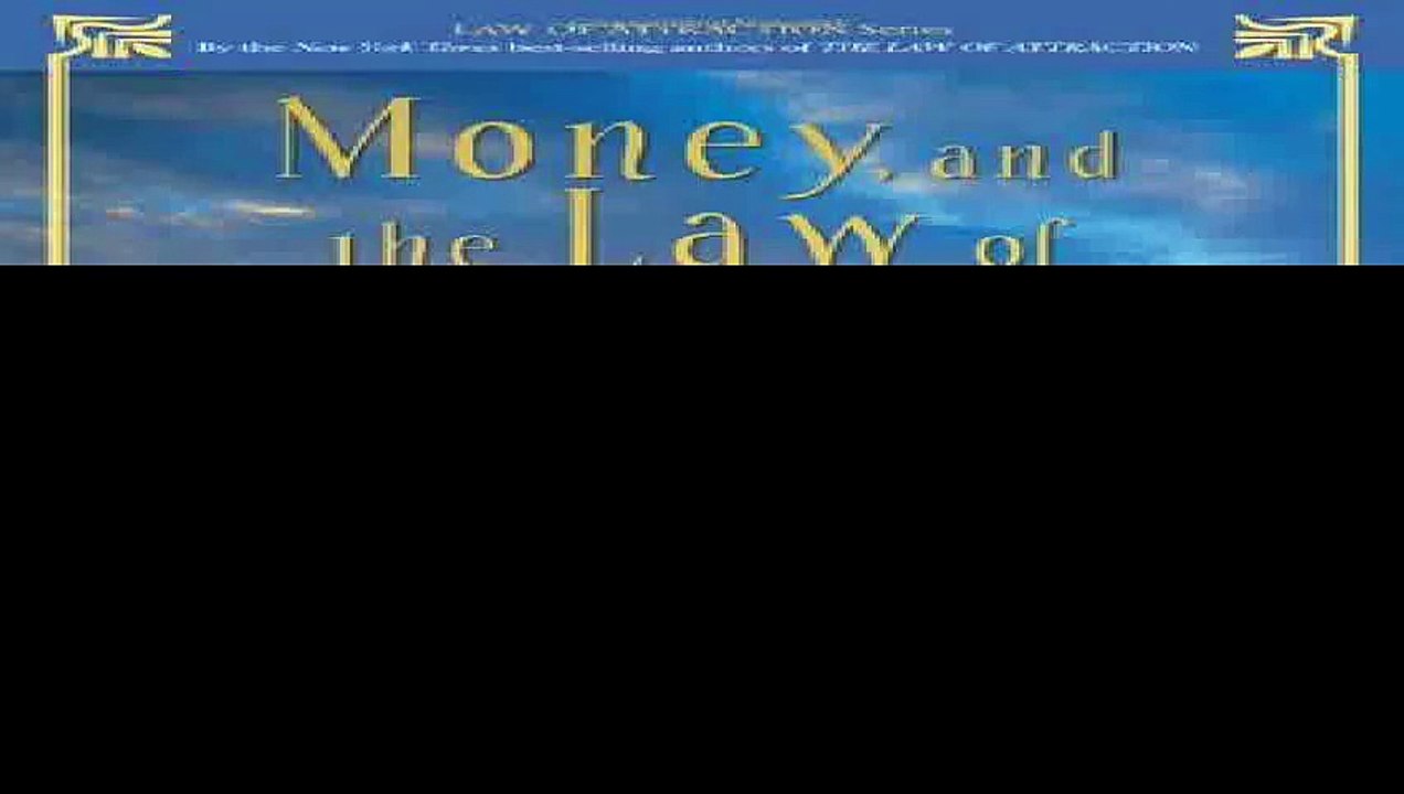 Money and the Law of Attraction Learning to Attract Wealth Health and Happiness