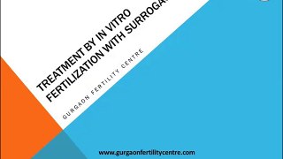 Treatment by in vitro fertilization through surrogacy