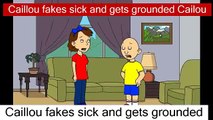 Caillou fakes sick and gets grounded Cailou