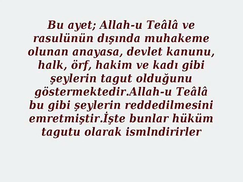 TAĞUTA MUHAKEME OLAN KİŞİ ASLA MÜSLÜMAN DEĞİLDİR BİLAKİS CEHENNEMLİK OLAN BİR KAFİRDİR
