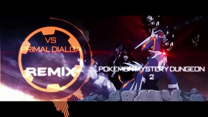Pokemon Mystery Dungeon 2 - Primal Dialga Remix