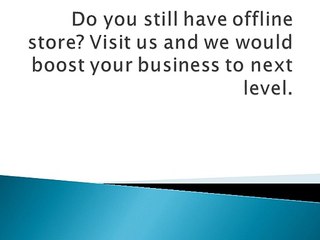 Do you still have offline store