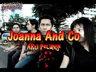 Joanna and Co - Aku Pelangi (++Lirik)