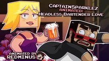 CaptainSparklez Animated  Headless Bartender Love