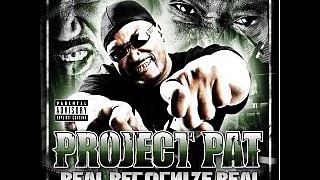 Aint Scared Of Ya - Project Pat (Real Recognize Real)