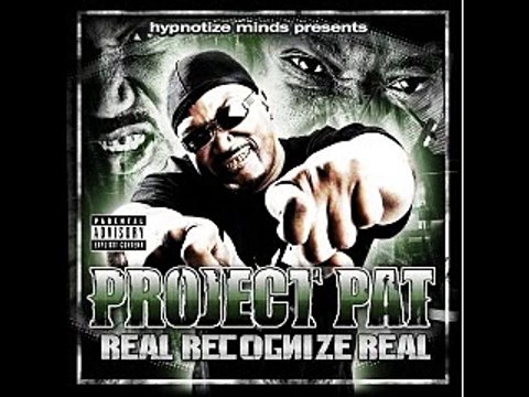 Aint Scared Of Ya - Project Pat (Real Recognize Real)