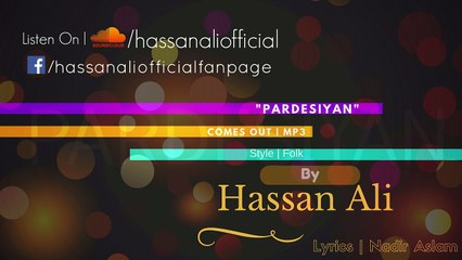 Pardesiyan | Official Music | Hassan Ali