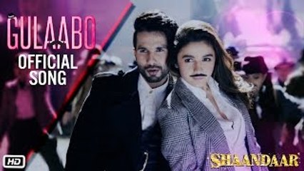 Gulaabo HD VIDEO Song Shaandaar [2015] Shahid Kapoor - Alia Bhatt