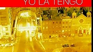 Yo La Tengo - Return To Hot Chicken