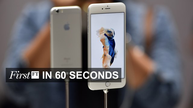 FirstFT - China reassures, Apple upgrade