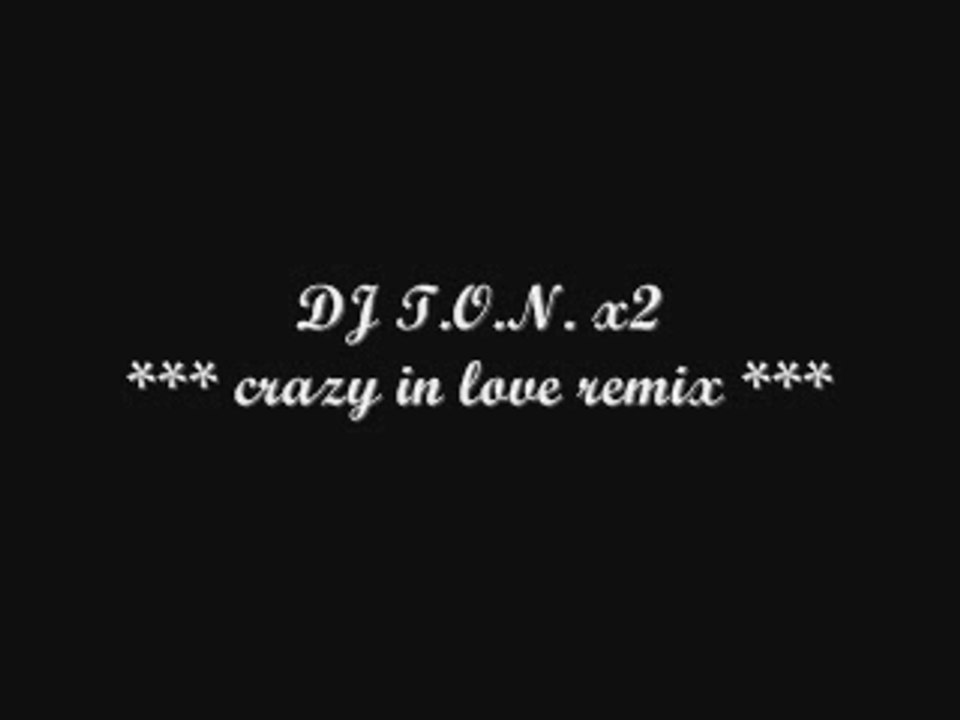 Crazy in love remix